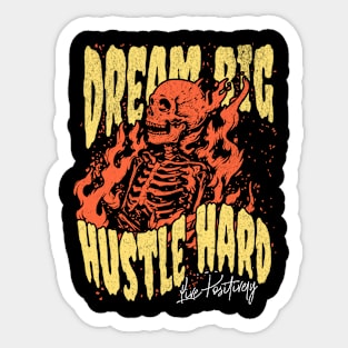 Positive Affirmations Dream Big Hustle Hard Positively Goth Sticker